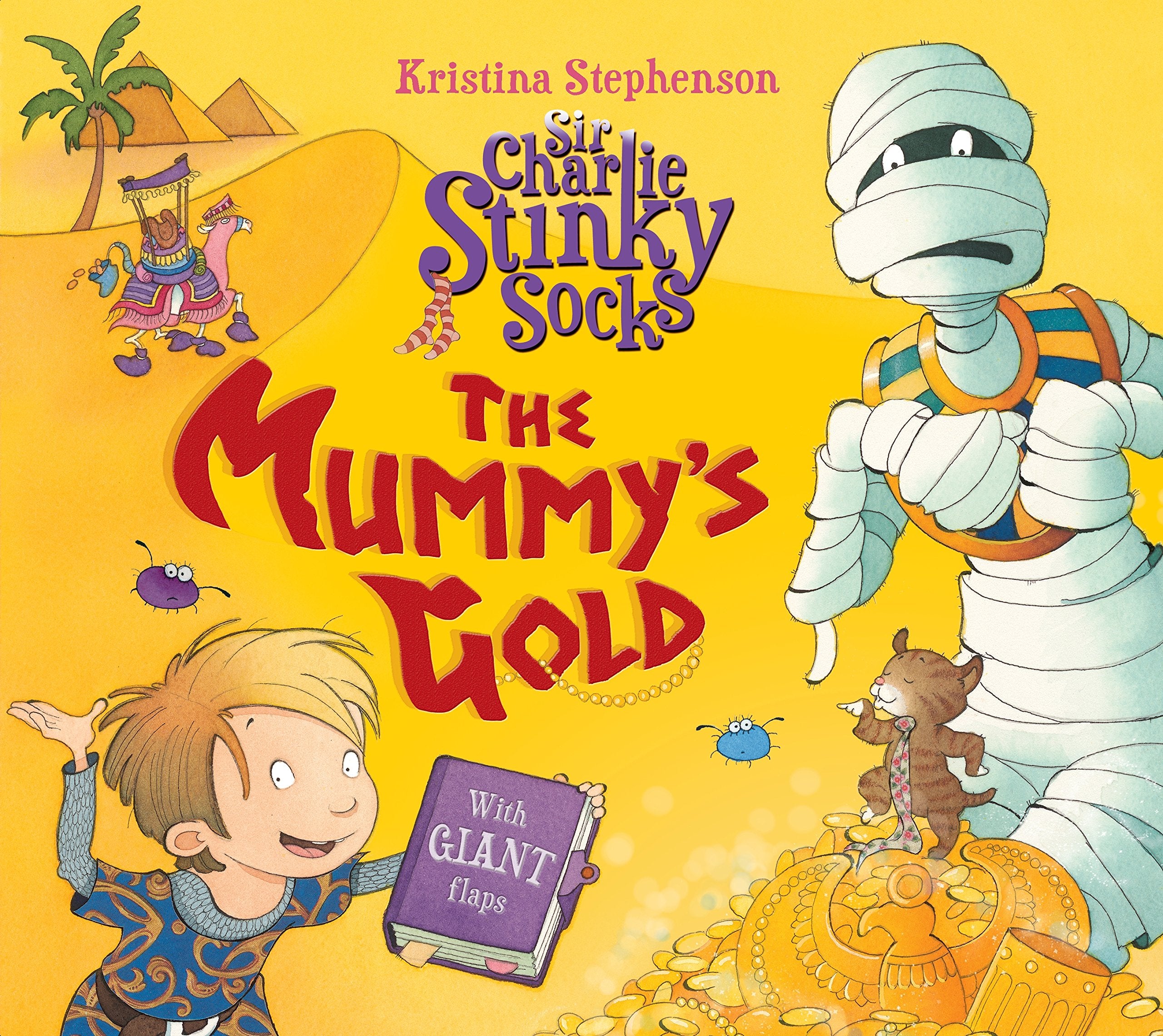 Sir Charlie Stinky Socks: The Mummy's Gold · Bookworms