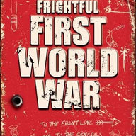 Frightful First World War (Horrible Histories 25th Anniversary Edition) 