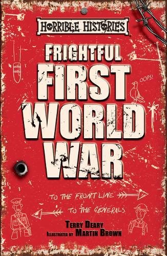 Frightful First World War (Horrible Histories 25th Anniversary Edition) 