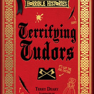 Terrifying Tudors (Horrible Histories 25th Anniversary Edition) 