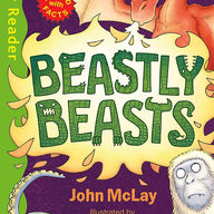 Beastly Beasts (Early Reader Non Fiction)