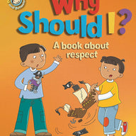 Why Should I?: A book about respect 