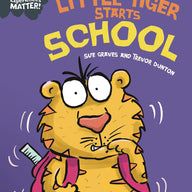 Little Tiger Starts School  (Experience Matters)