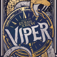 Viper: Book 1 (Isles of Storm and Sorrow)
