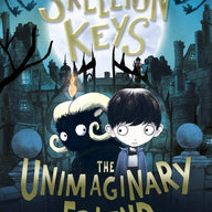Skeleton Keys: The Unimaginary Friend