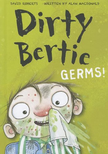 Dirty Bertie: Germs! 