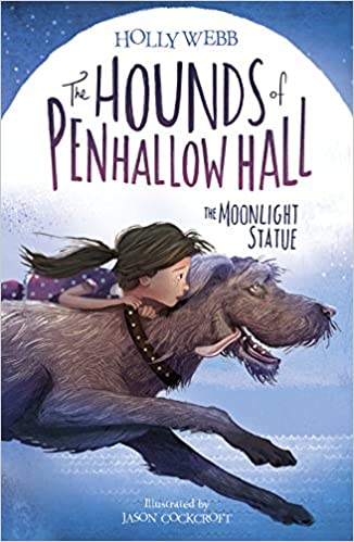 The Moonlight Statue (The Hounds of Penhallow Hall)