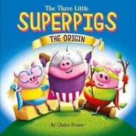 The Three Little Superpigs; The Origin
