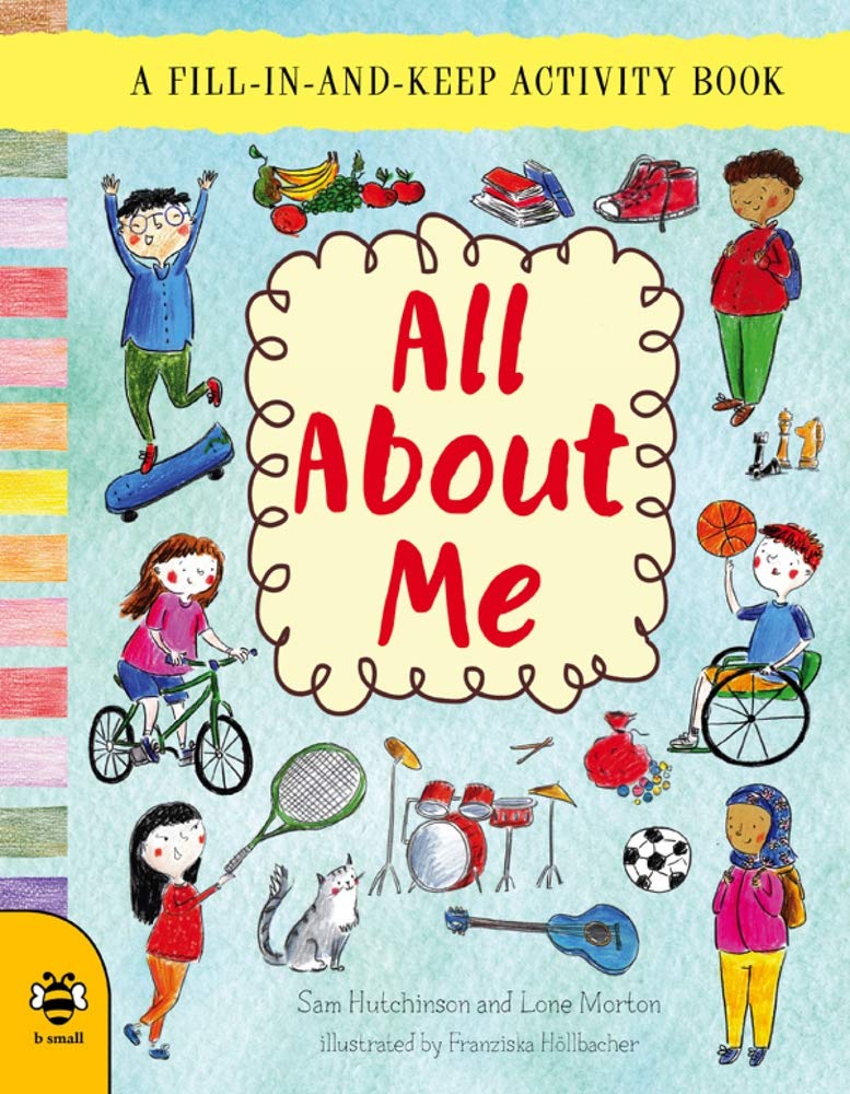 All About Me: A Fill-In-And-Keep Activity Book