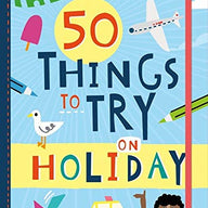 50 Things to Try on Holiday 