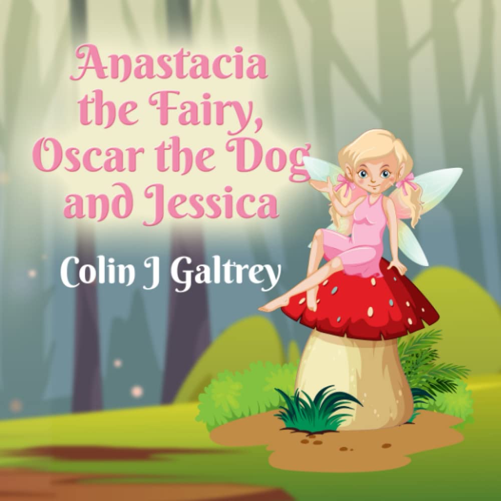 Anastacia the Fairy, Oscar the Dog and Jessica